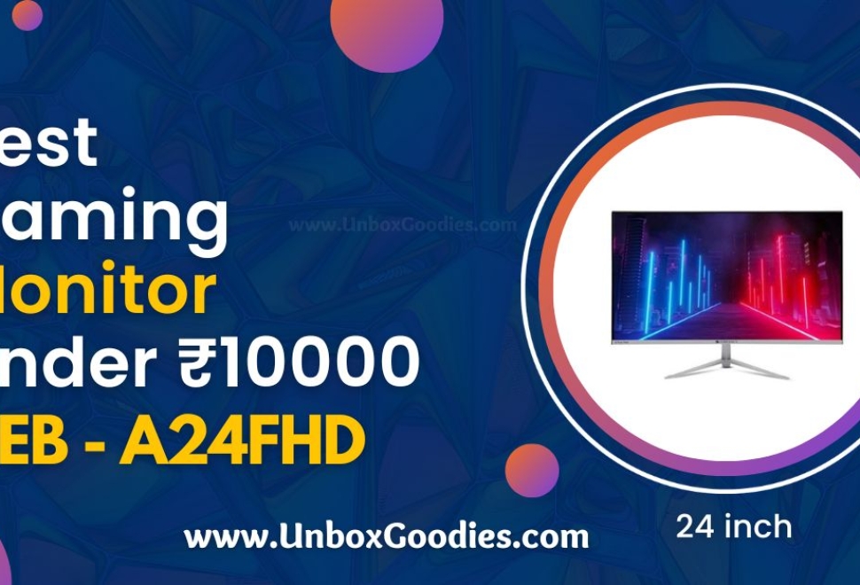Zebronics ZEB - A24FHD Monitor - Best Gaming Monitor under 10000